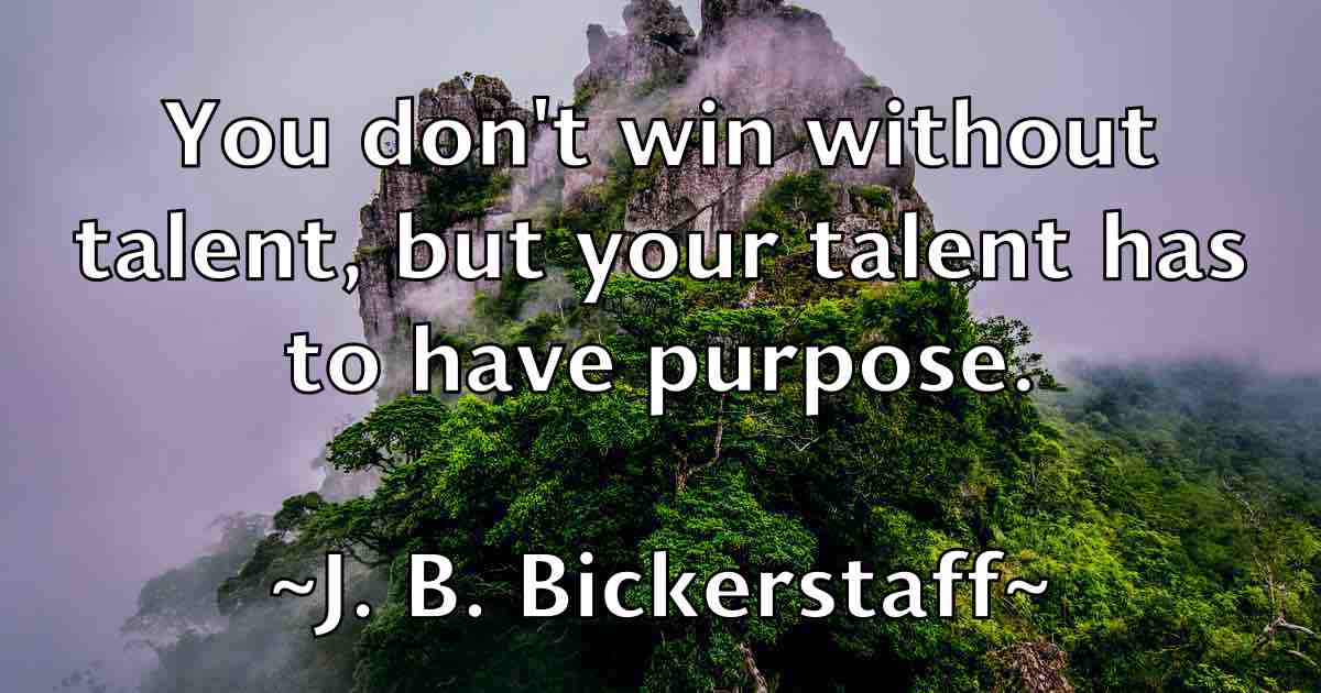 /images/quoteimage/j-b-bickerstaff-fb-338496.jpg