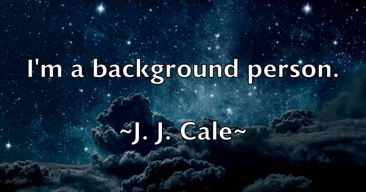 /images/quoteimage/j-j-cale-fb-339436.jpg