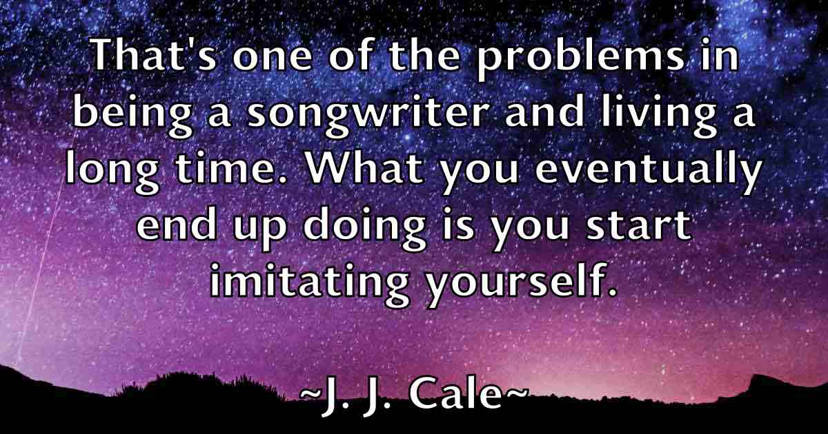 /images/quoteimage/j-j-cale-fb-339450.jpg