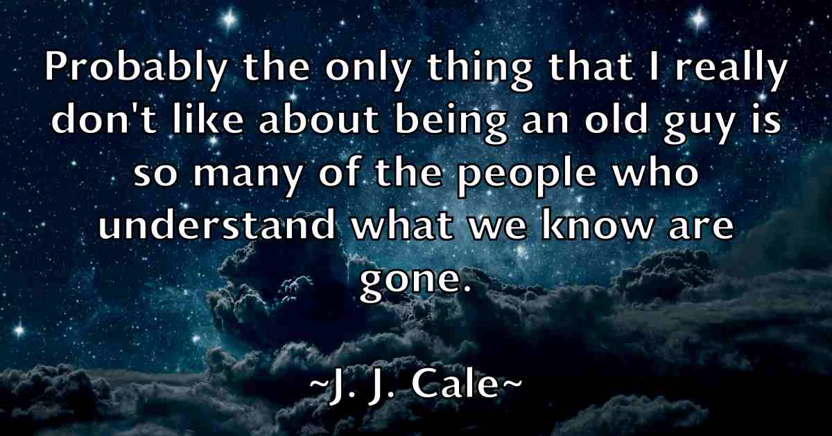 /images/quoteimage/j-j-cale-fb-339470.jpg