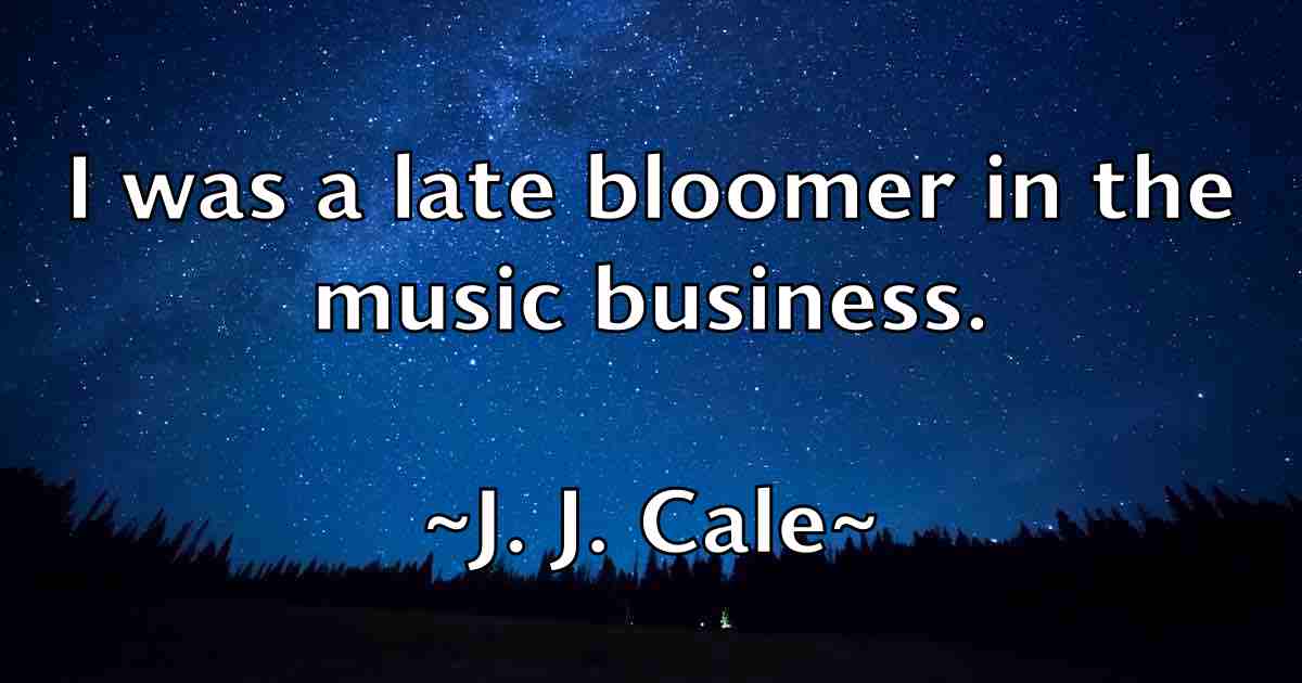 /images/quoteimage/j-j-cale-fb-339480.jpg