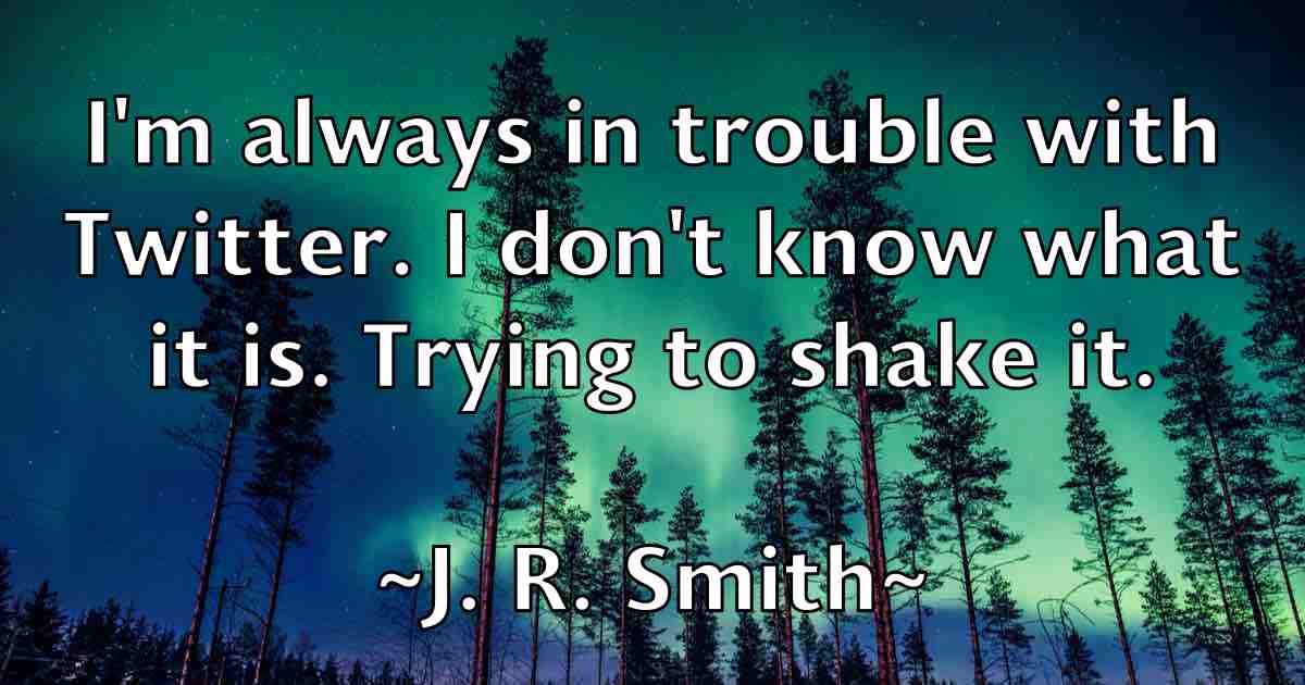 /images/quoteimage/j-r-smith-fb-340418.jpg