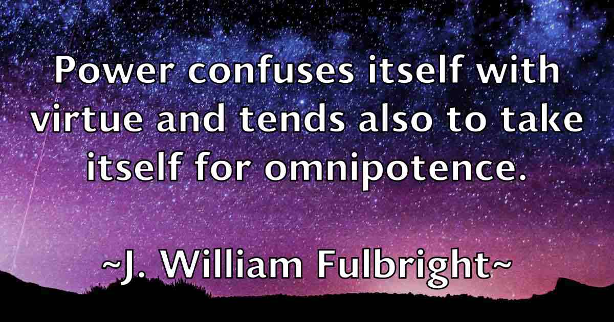 /images/quoteimage/j-william-fulbright-fb-340501.jpg