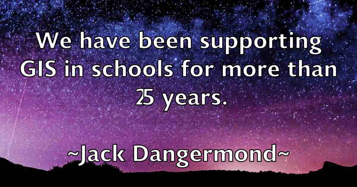 /images/quoteimage/jack-dangermond-fb-341196.jpg