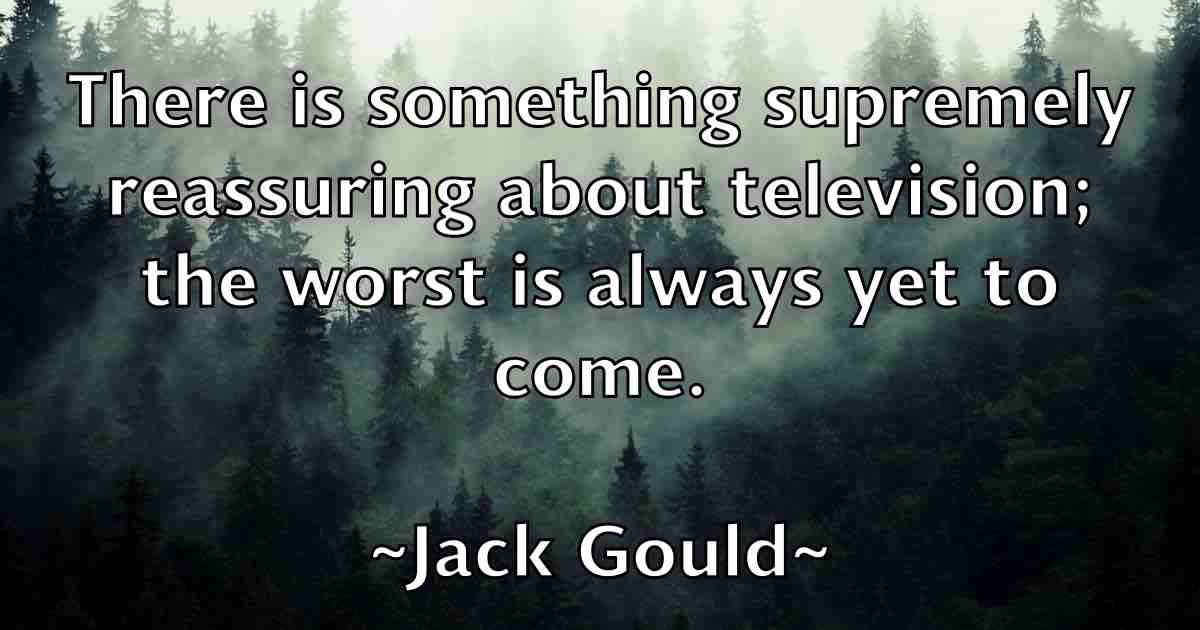 /images/quoteimage/jack-gould-fb-341475.jpg