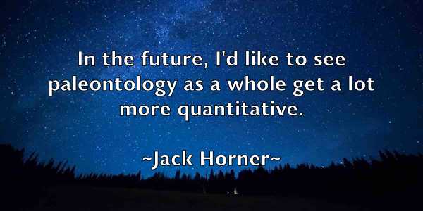 /images/quoteimage/jack-horner-341604.jpg