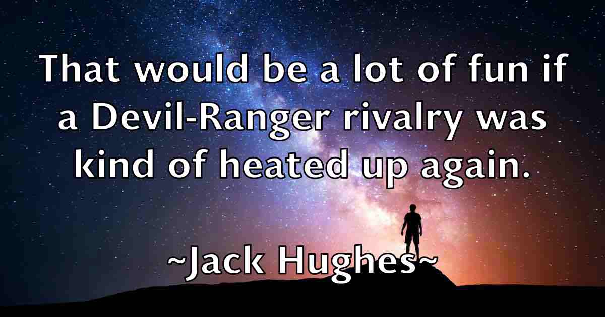 /images/quoteimage/jack-hughes-fb-341608.jpg