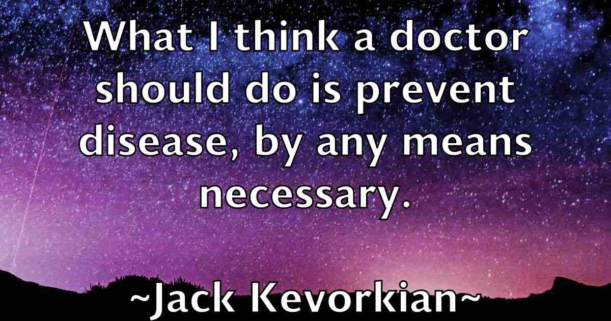 /images/quoteimage/jack-kevorkian-fb-341865.jpg