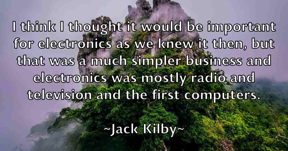 /images/quoteimage/jack-kilby-fb-341937.jpg