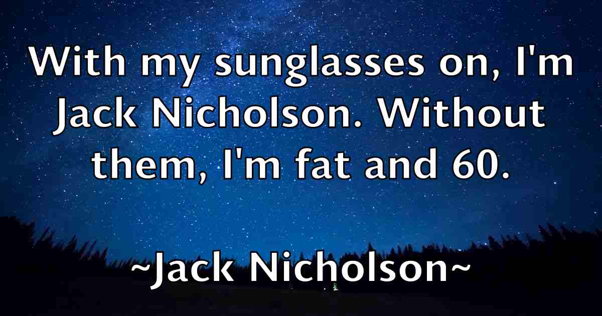 /images/quoteimage/jack-nicholson-fb-342462.jpg