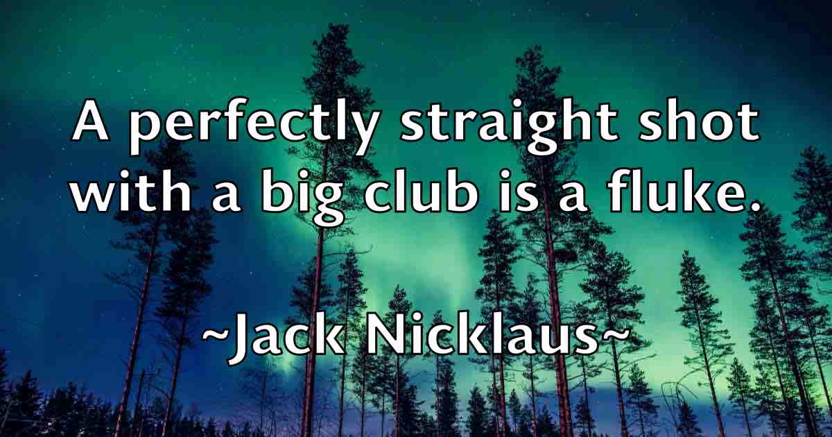 /images/quoteimage/jack-nicklaus-fb-342586.jpg