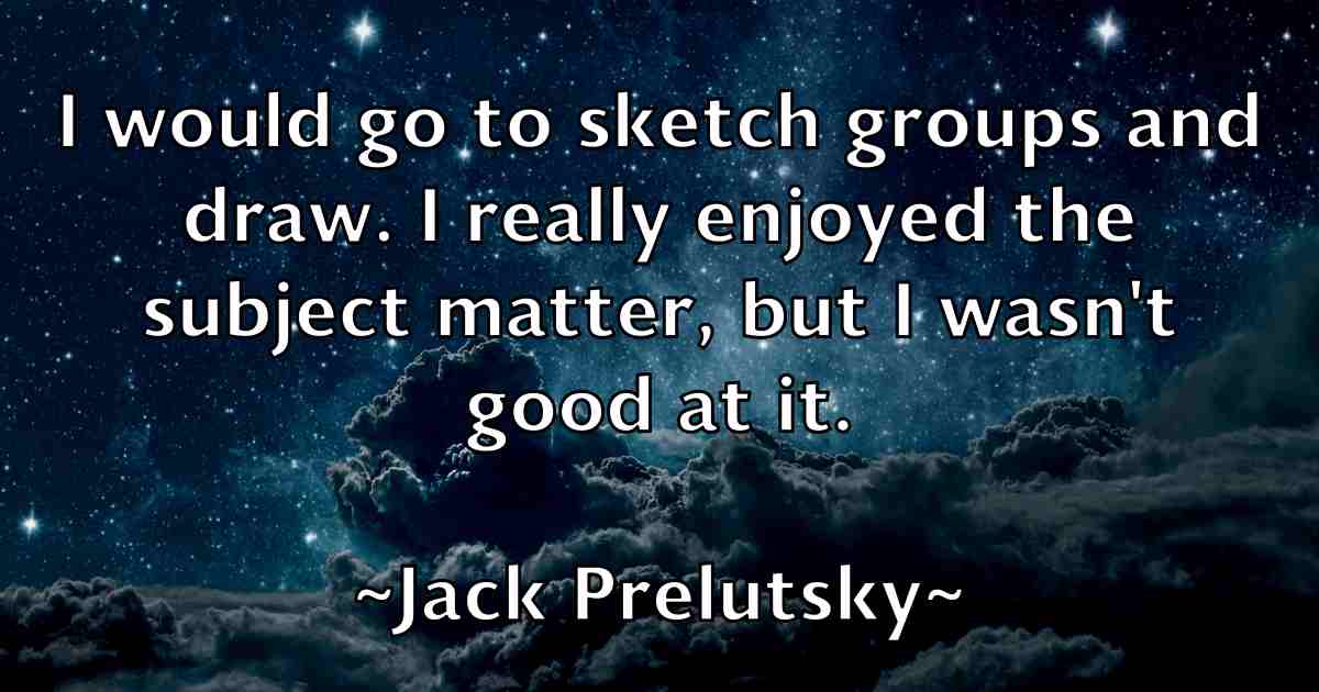 /images/quoteimage/jack-prelutsky-fb-342710.jpg