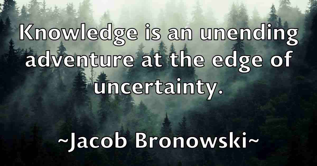 /images/quoteimage/jacob-bronowski-fb-344319.jpg