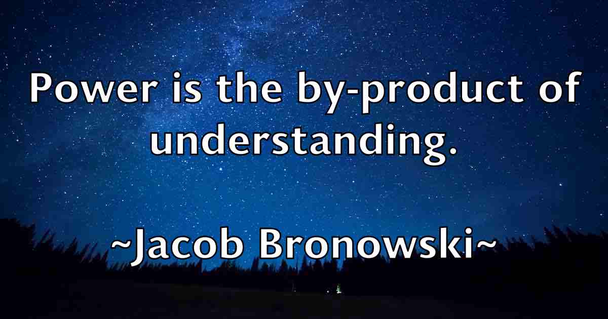 /images/quoteimage/jacob-bronowski-fb-344338.jpg