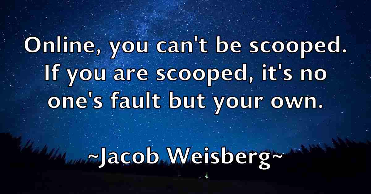 /images/quoteimage/jacob-weisberg-fb-344757.jpg