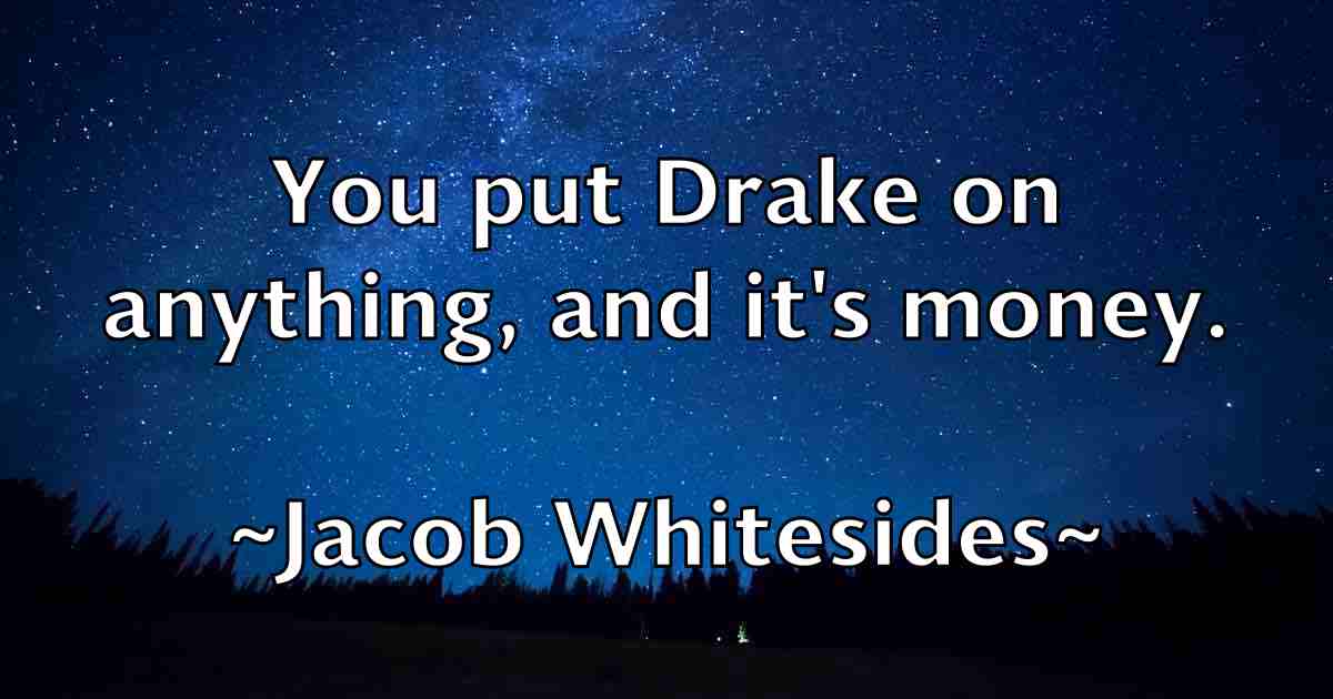 /images/quoteimage/jacob-whitesides-fb-344787.jpg