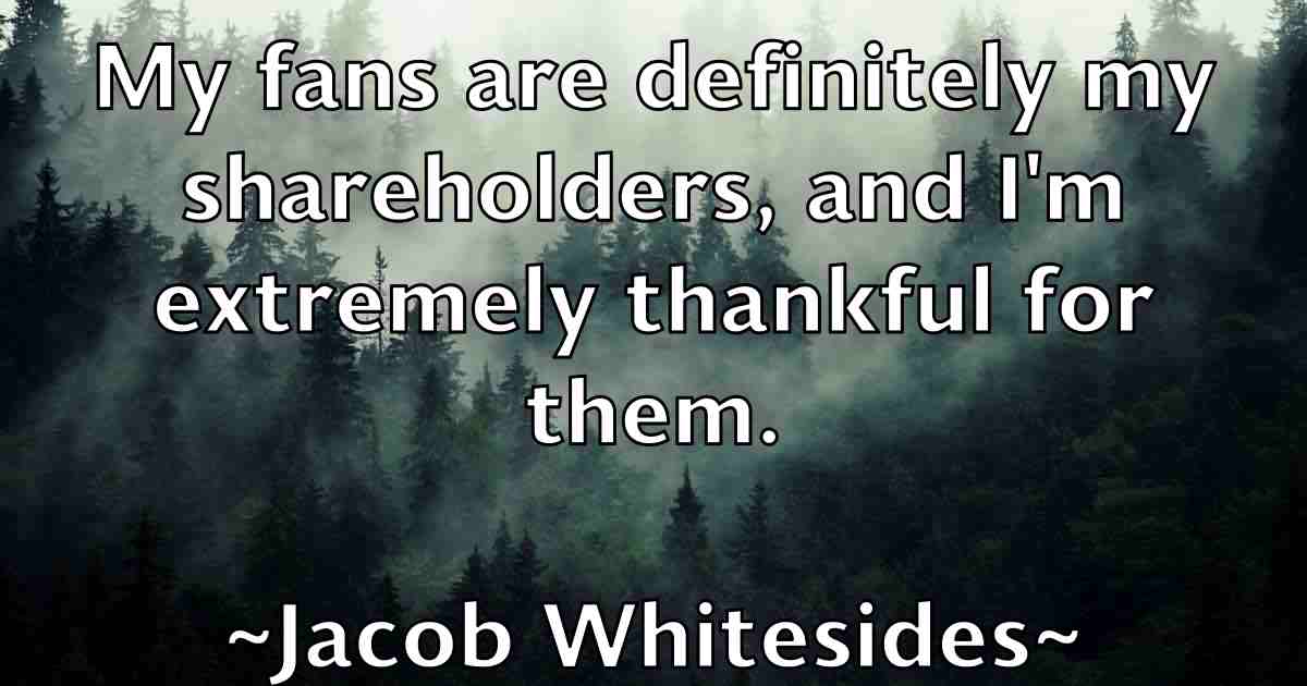 /images/quoteimage/jacob-whitesides-fb-344796.jpg