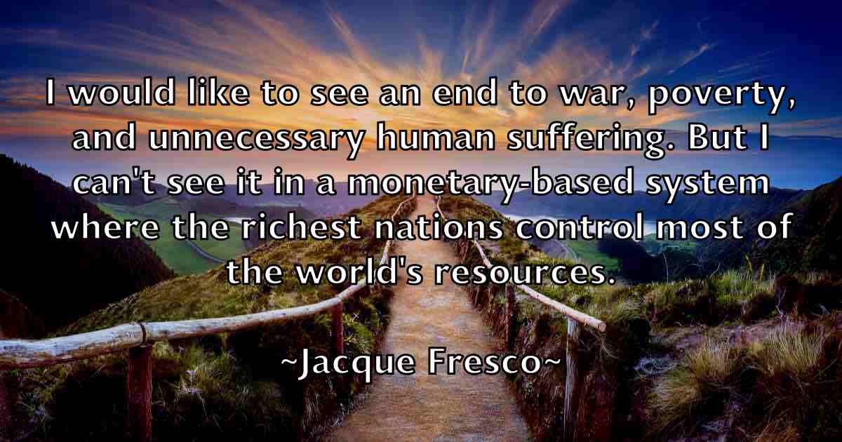 /images/quoteimage/jacque-fresco-fb-344867.jpg