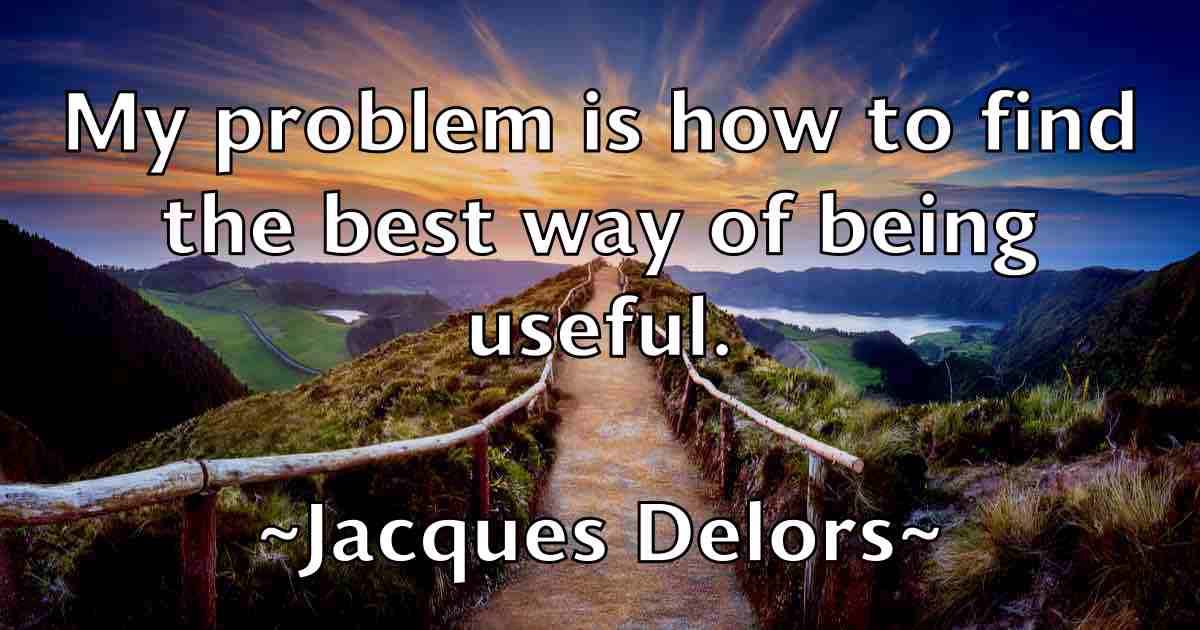 /images/quoteimage/jacques-delors-fb-345399.jpg