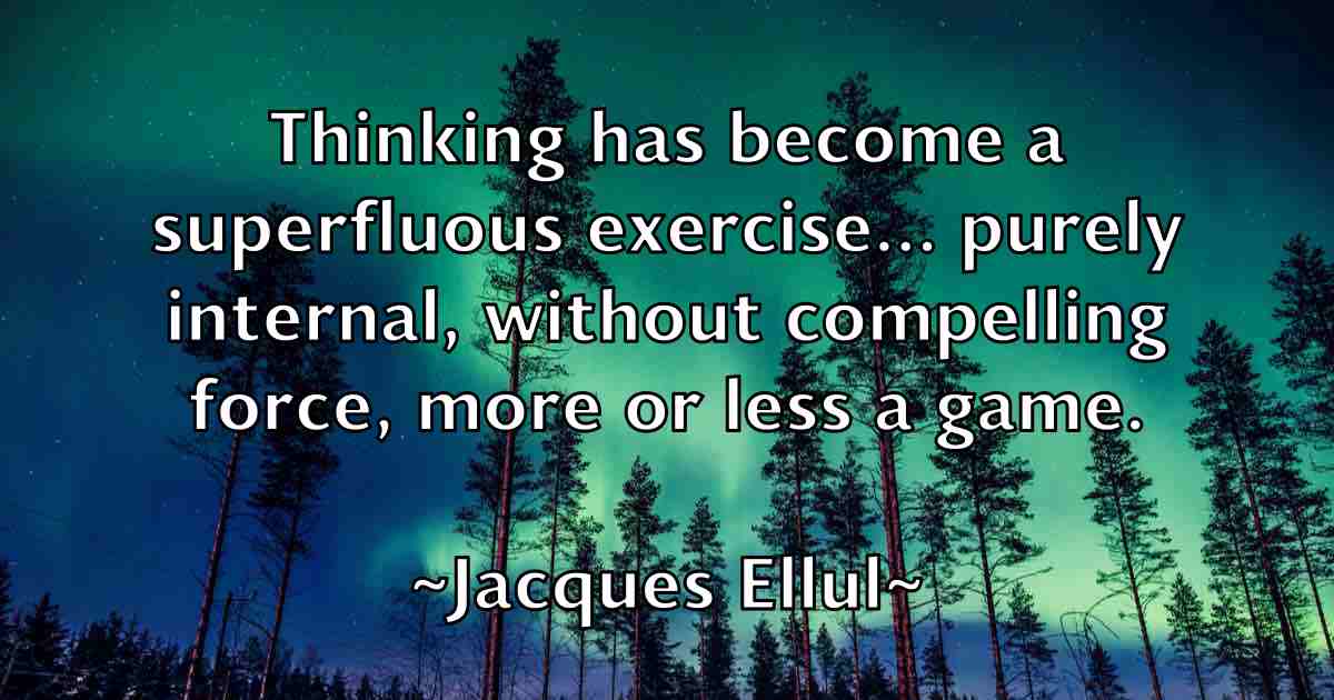 /images/quoteimage/jacques-ellul-fb-345468.jpg