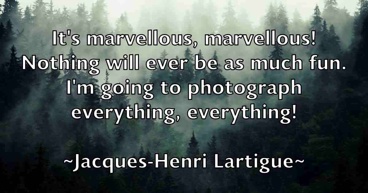 /images/quoteimage/jacques-henri-lartigue-fb-345687.jpg