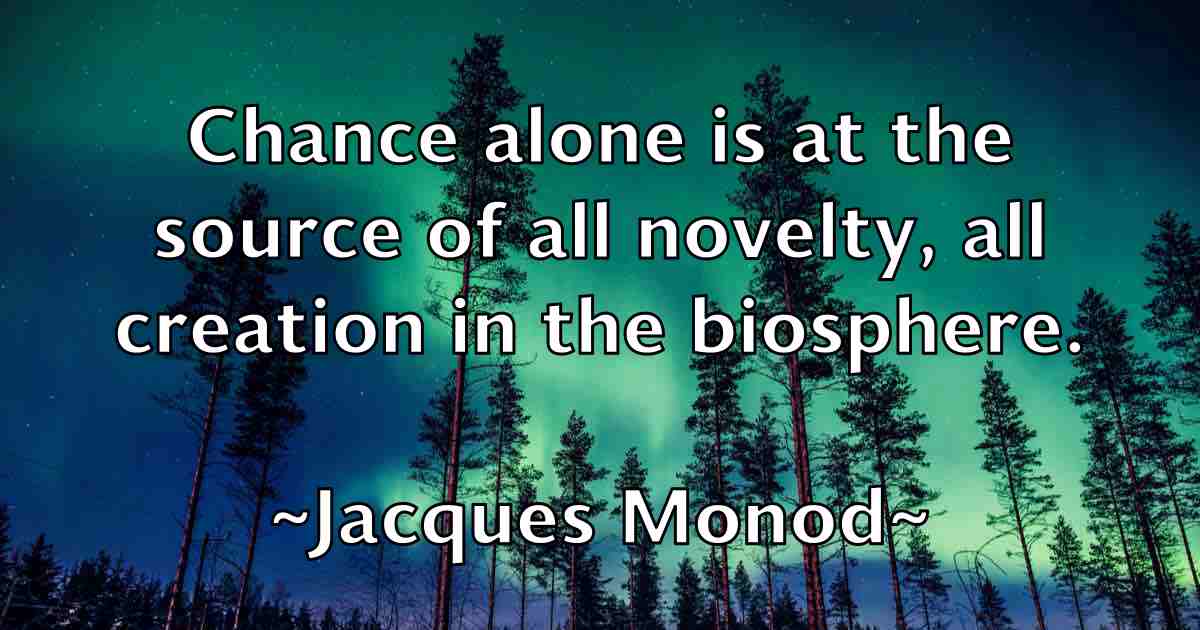 /images/quoteimage/jacques-monod-fb-345506.jpg