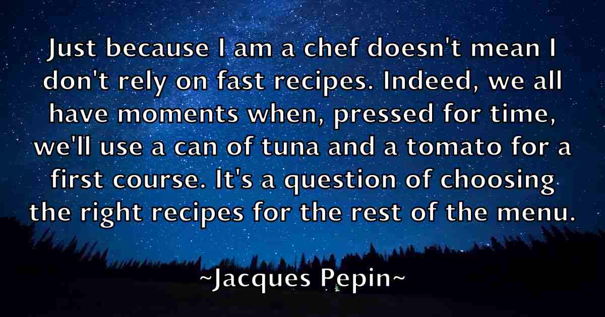/images/quoteimage/jacques-pepin-fb-345539.jpg