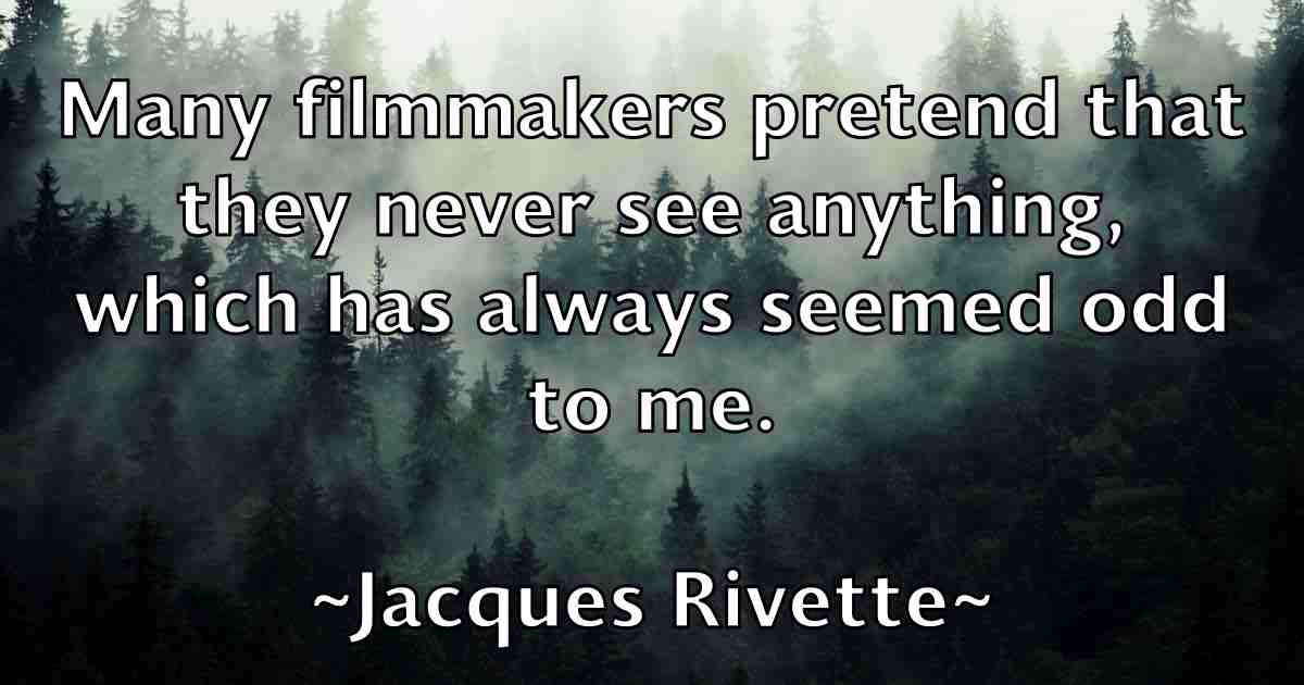 /images/quoteimage/jacques-rivette-fb-345569.jpg