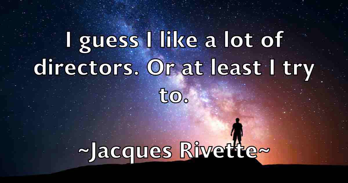 /images/quoteimage/jacques-rivette-fb-345572.jpg