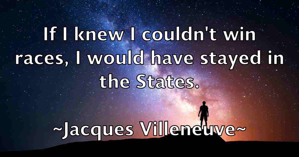 /images/quoteimage/jacques-villeneuve-fb-345627.jpg