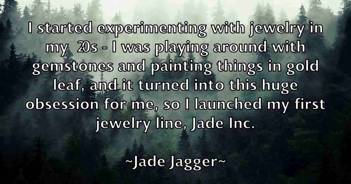 /images/quoteimage/jade-jagger-fb-345870.jpg