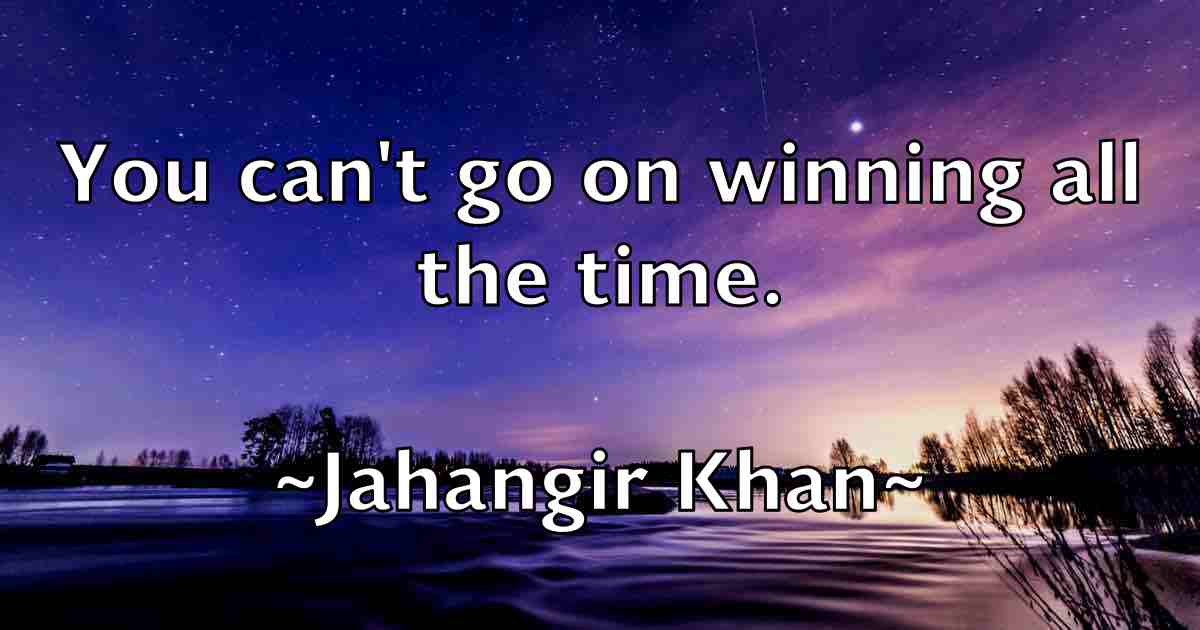 /images/quoteimage/jahangir-khan-fb-346270.jpg
