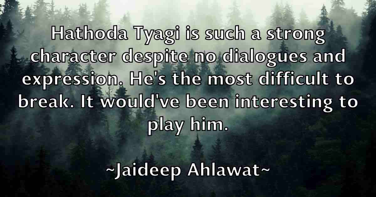/images/quoteimage/jaideep-ahlawat-fb-346447.jpg