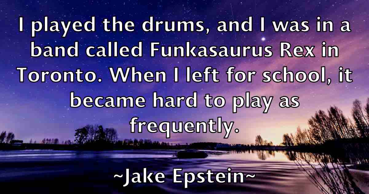 /images/quoteimage/jake-epstein-fb-347204.jpg