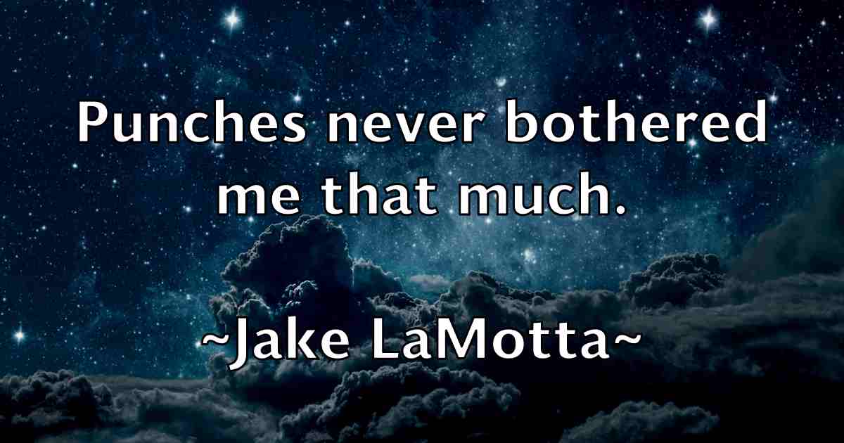 /images/quoteimage/jake-lamotta-fb-347481.jpg