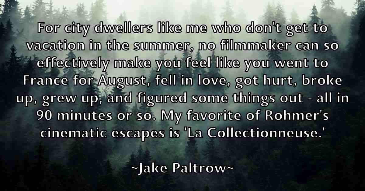 /images/quoteimage/jake-paltrow-fb-347577.jpg