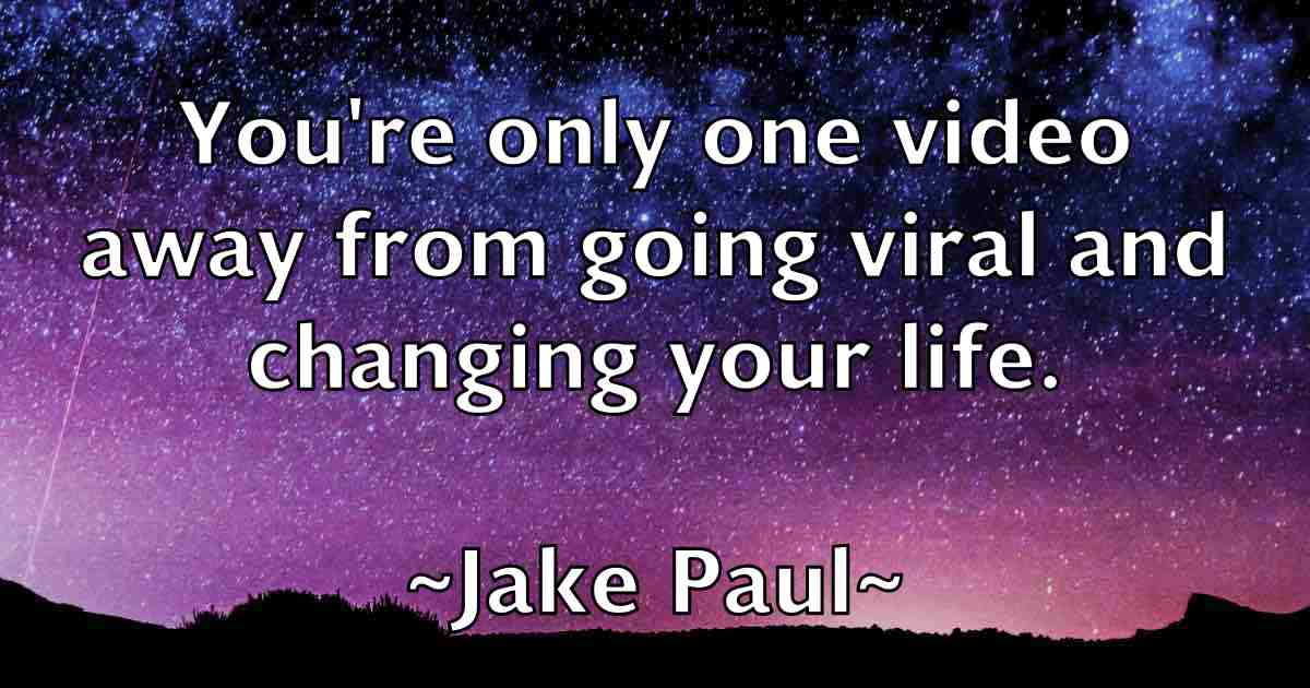/images/quoteimage/jake-paul-fb-347586.jpg