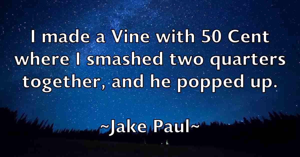 /images/quoteimage/jake-paul-fb-347590.jpg