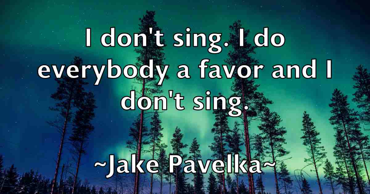 /images/quoteimage/jake-pavelka-fb-347665.jpg