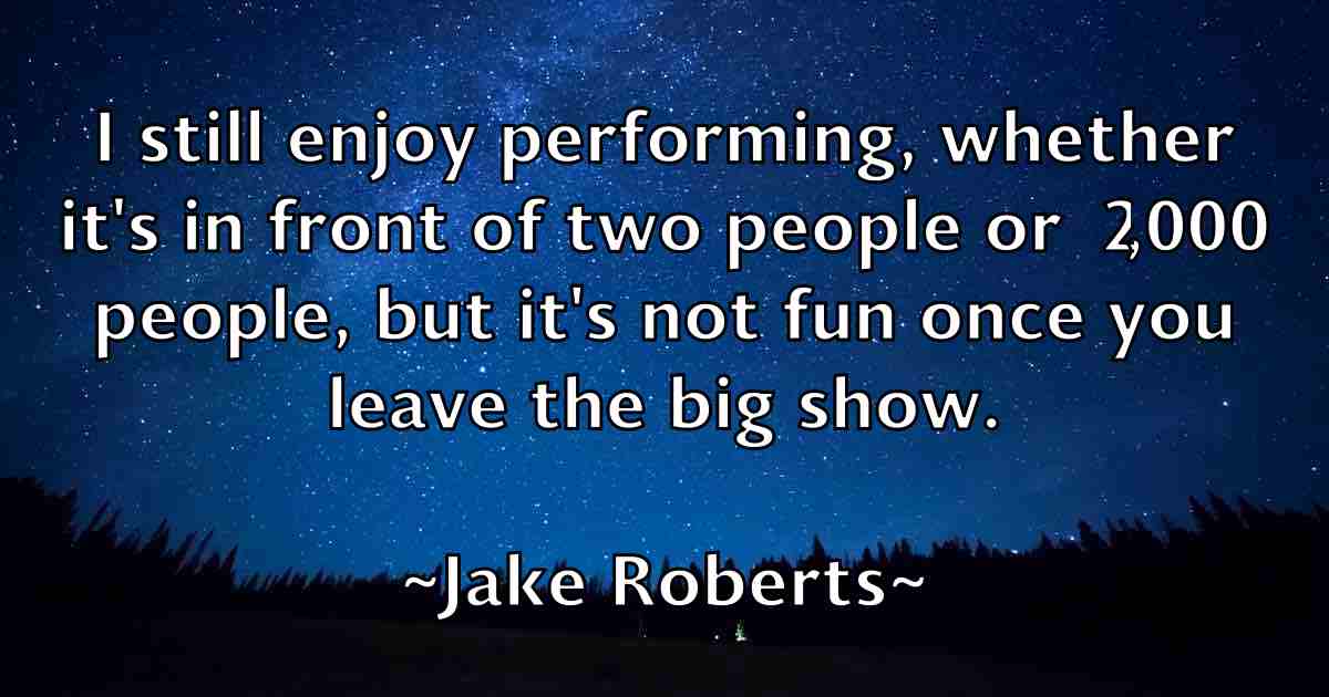 /images/quoteimage/jake-roberts-fb-347717.jpg