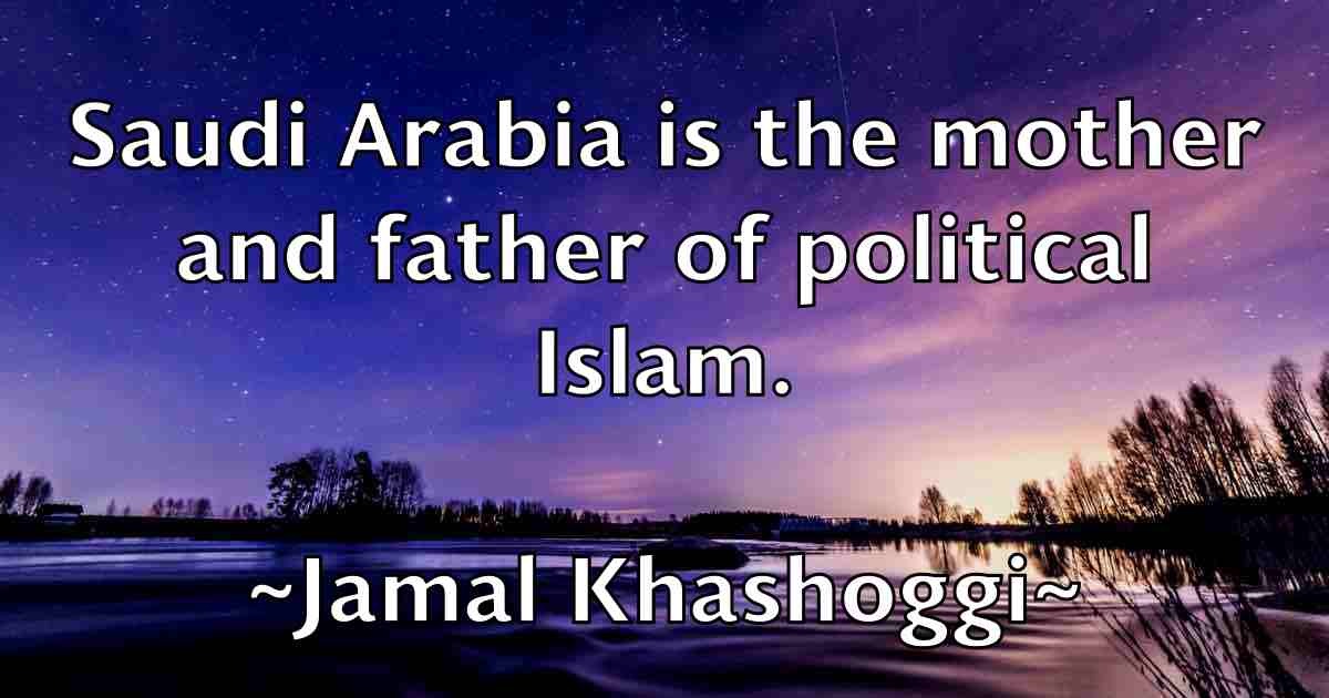 /images/quoteimage/jamal-khashoggi-fb-348420.jpg