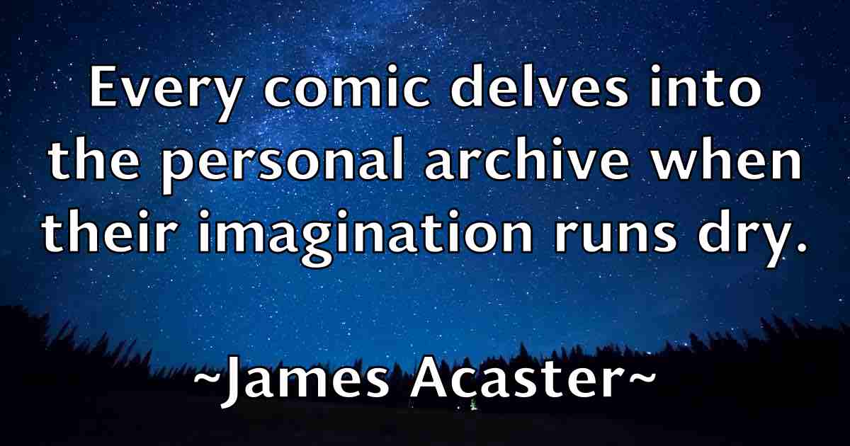 /images/quoteimage/james-acaster-fb-348930.jpg