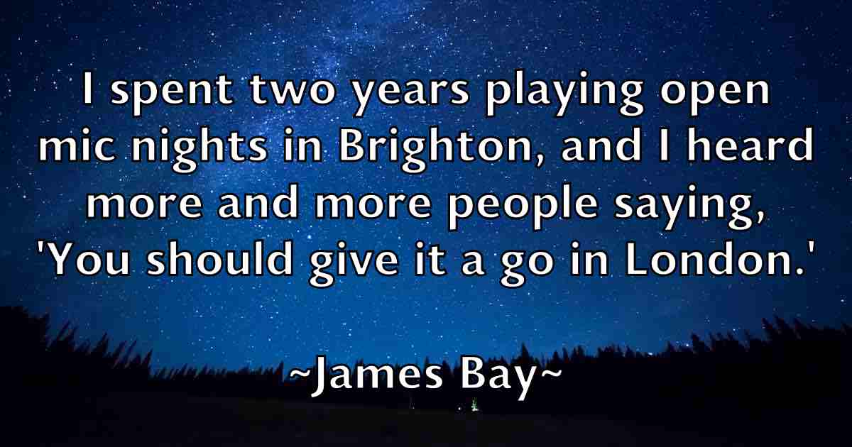 /images/quoteimage/james-bay-fb-349536.jpg