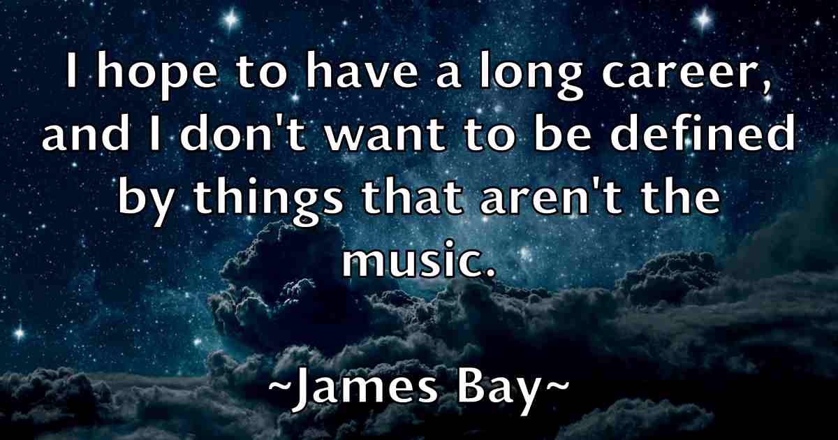 /images/quoteimage/james-bay-fb-349554.jpg