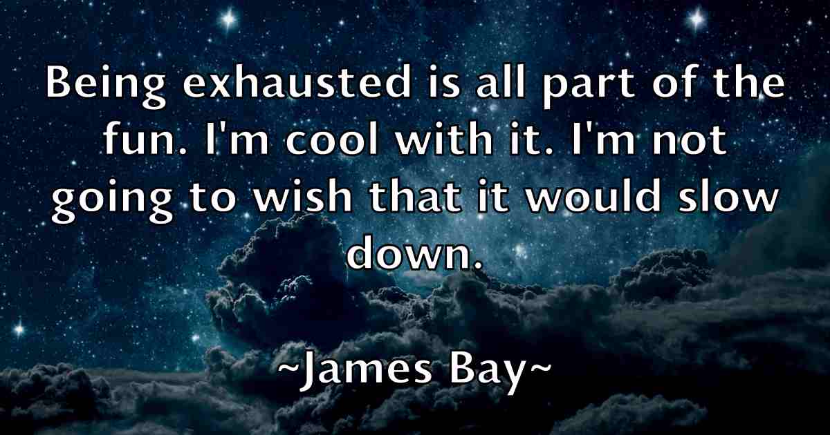 /images/quoteimage/james-bay-fb-349555.jpg
