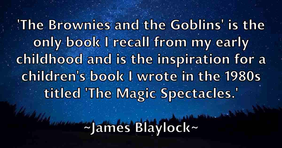 /images/quoteimage/james-blaylock-fb-349654.jpg