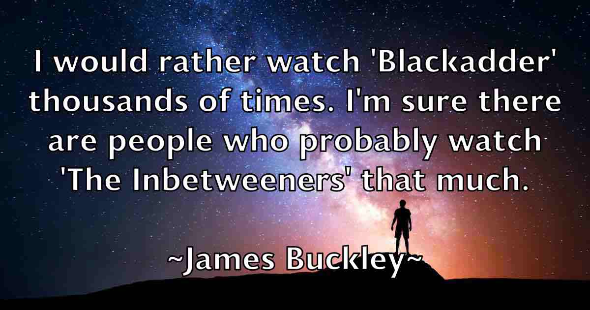 /images/quoteimage/james-buckley-fb-349989.jpg
