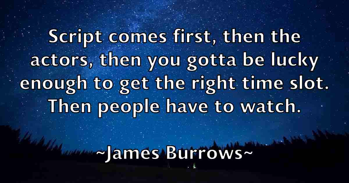 /images/quoteimage/james-burrows-fb-350004.jpg