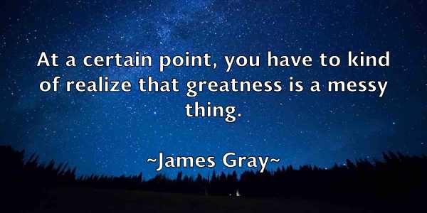 /images/quoteimage/james-gray-352013.jpg