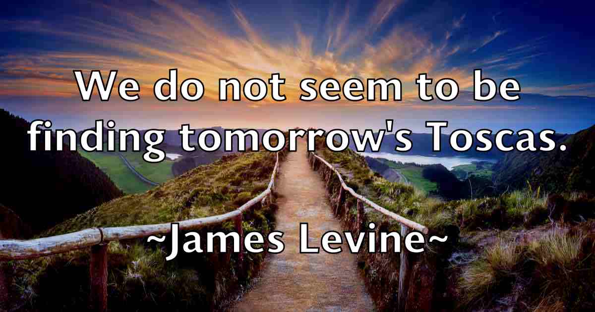 /images/quoteimage/james-levine-fb-353427.jpg